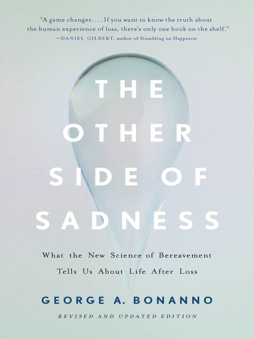 Title details for The Other Side of Sadness by George A. Bonanno - Available